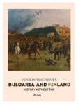 BULGARIA AND FINLAND - HISTORY WITHOUT END - VENELIN TSACHEVSKI - CIELA